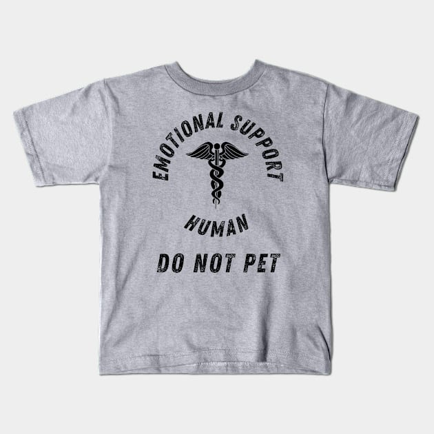 Emotional Support Human Do Not Pet Kids T-Shirt by StarTshirts